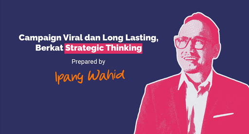 How to Create Powerful, Viral, & Long Lasting Campaign in Various Medium and Industries?