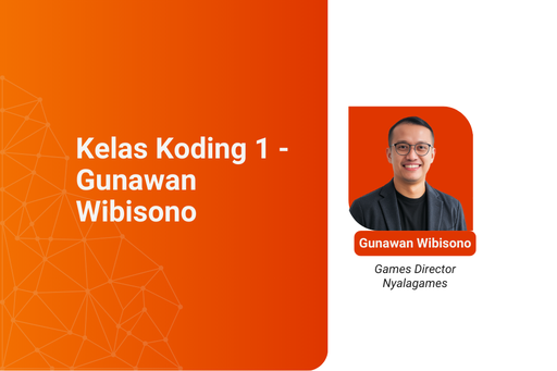 Kelas Koding dan KA Guru: Kelas Koding 1 - Gunawan Wibisono